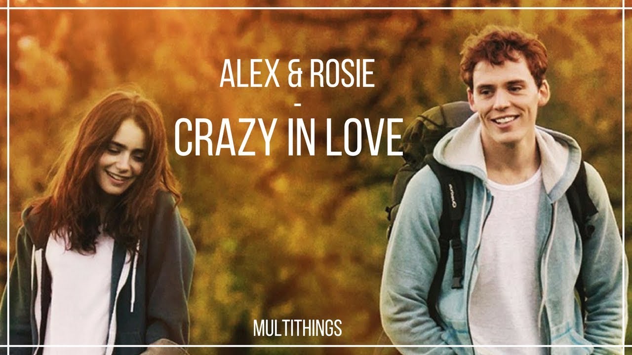 Alex & Rosie - Crazy in love