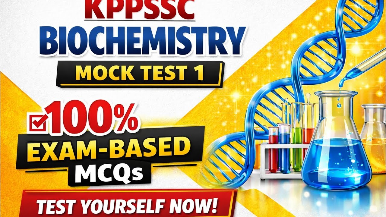 KPPSSC Biochemistry Mock Test 1 | 💯% Exam-Based MCQs | Test Yourself Now