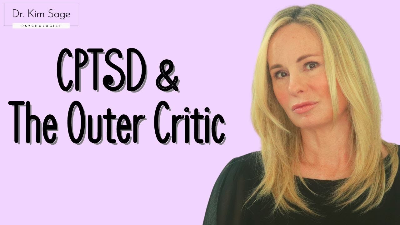 CPTSD AND THE OUTER CRITIC:  
