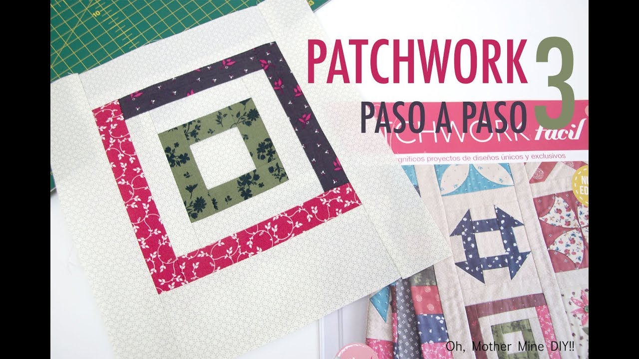 Aprende la tecnica del Patchwork paso a paso 3: LOG CABIN