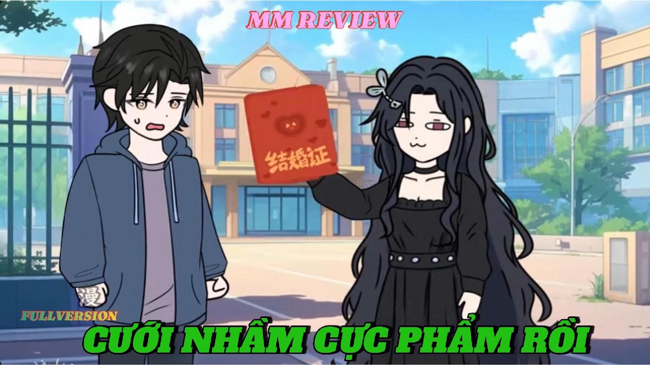 Ép Cưới Cùng Người Lạ, Nam Sinh Đứng Hình Khi Biết Vợ Trùm Cuối Là 