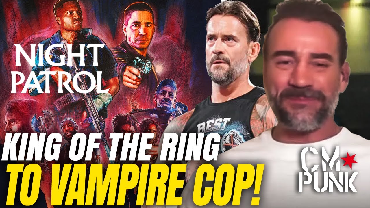 CM Punk Talks Vampire Movies And Playing The Heel In Night Patrol!