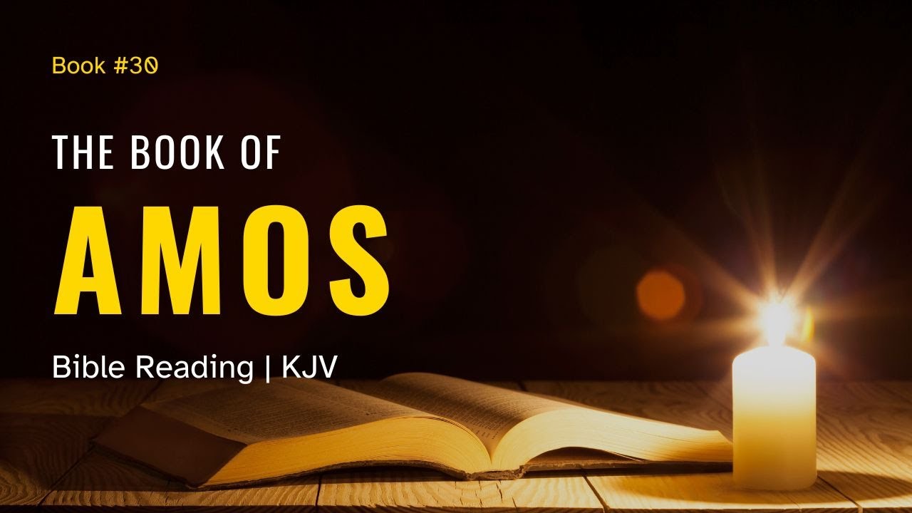 The Book of Amos | KJV Audio Bible Reading