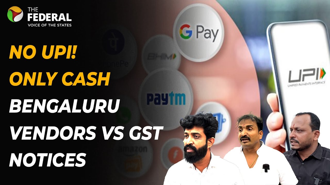 &lsquo;No UPI, only cash!&rsquo;: Bengaluru vendors protest GST notices | Why India&rsquo;s IT Capital Is Backtracking
