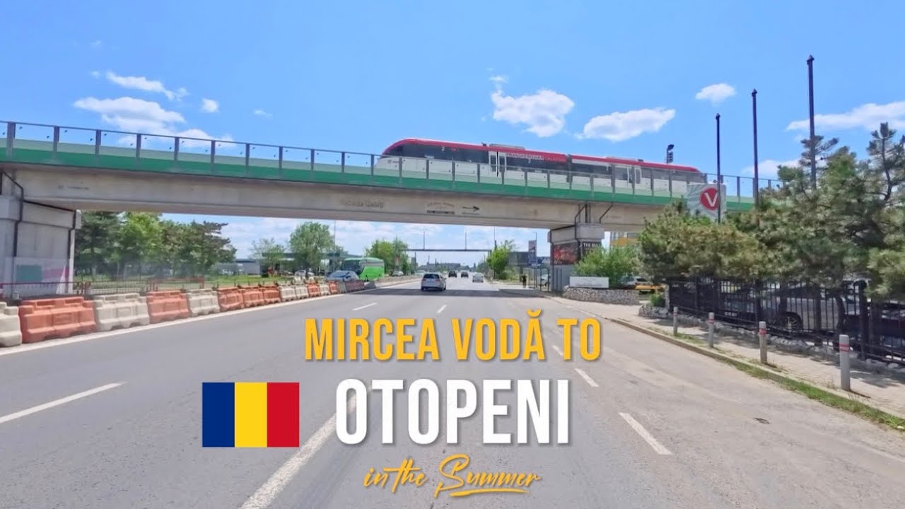 Driving in Romania 🇷🇴 from Mircea Vodă to Otopeni | Scenic Summer Road Trip 2025