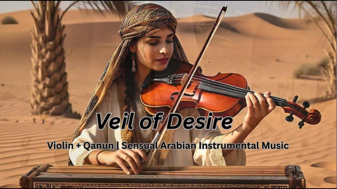 Veil of Desire | Violin + Qanun | Sensual Arabian Instrumental Music