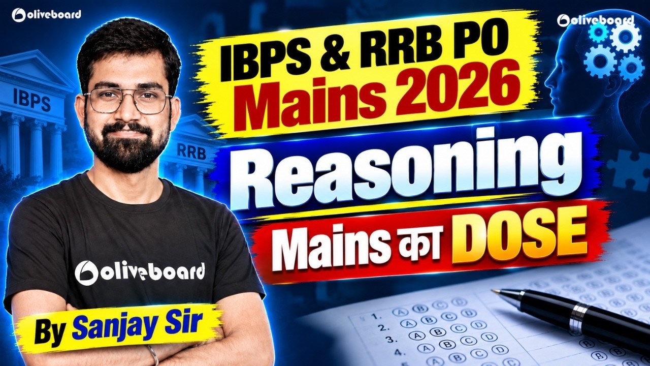 IBPS RRB PO Mains 2026 | Reasoning | Mains का DOSE | Sanjay Sir | Oliveboard