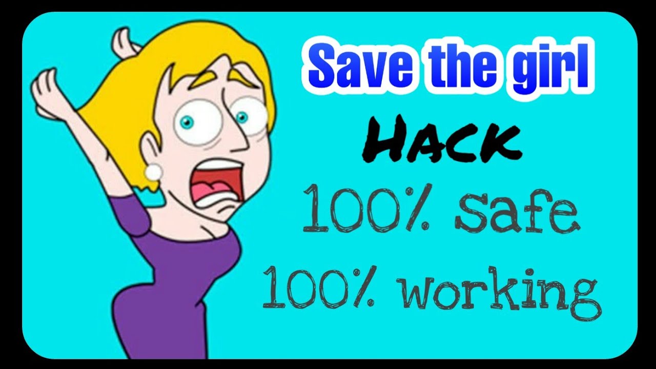 Save the girl. hack.