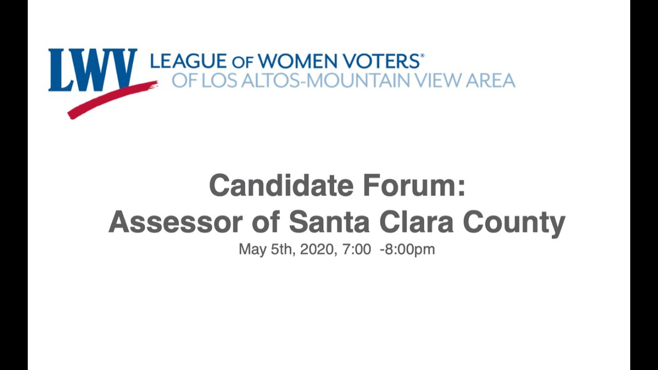 LWV Candidate Forum for Assessor for Santa Clara County