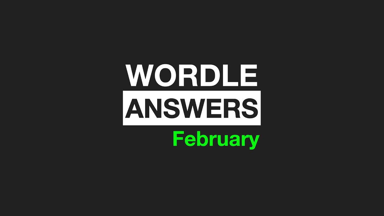 WORDLE Answers February 2022 ✅ Wordle online