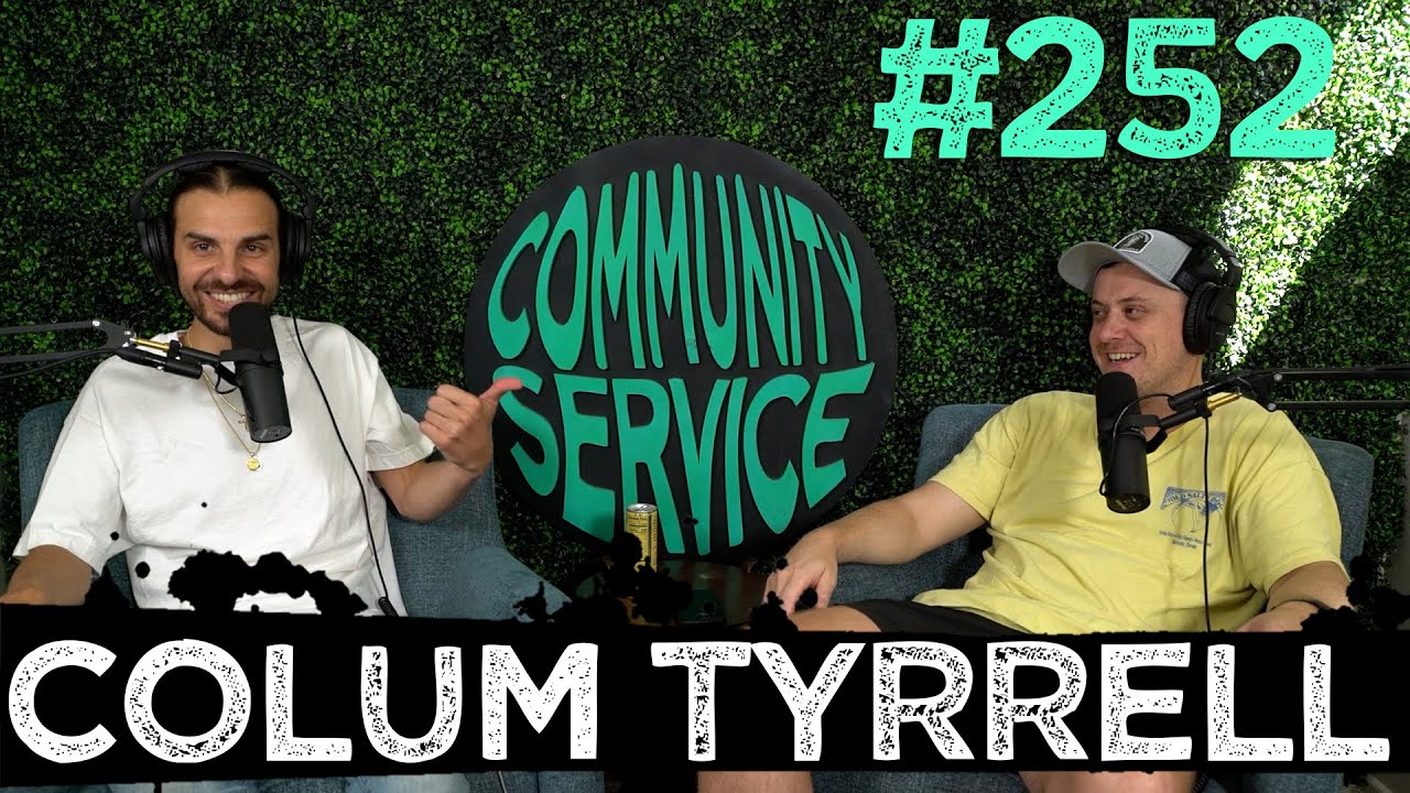 Community Service #252 - Colum Tyrrell