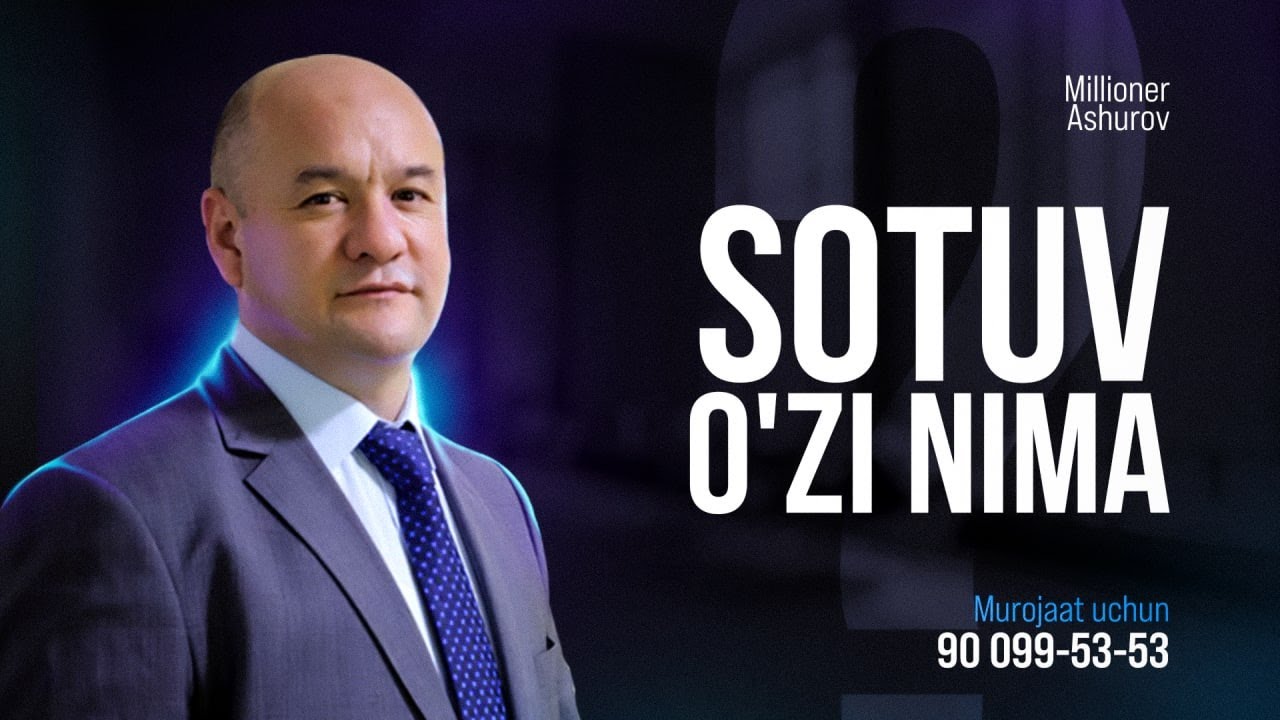 Sotuv o'zi nima ?  | Murojaat uchun: 90 099 53  53