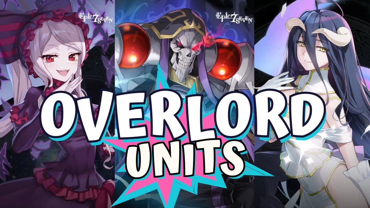 BROKEN UNITS FROM OVERLORD - EPICSEVEN