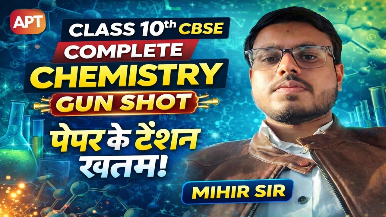 CBSE Class 10 Chemistry Complete Gun Shot 💥 | Paper KE Tension Khatam | | Mihir Sir | APT