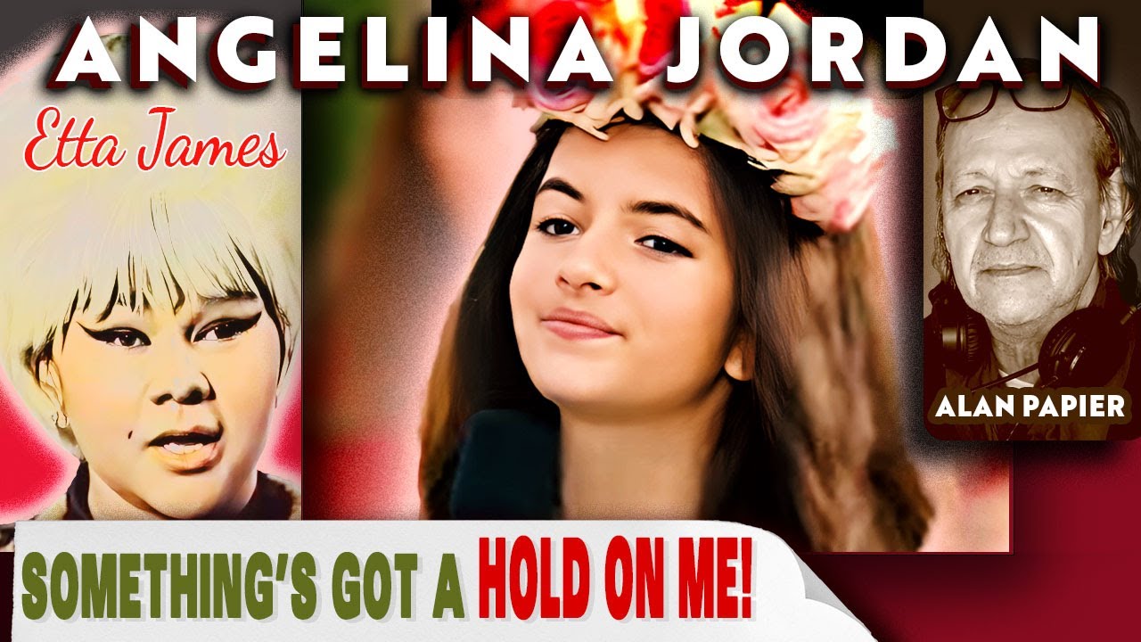 Angelina Jordan & Etta James  Something's Got A Hold On Me R&B, Soul, or Gospel?