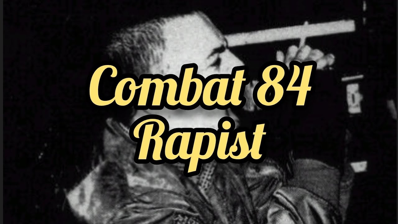 Combat 84 - Rapist (Sub Español)