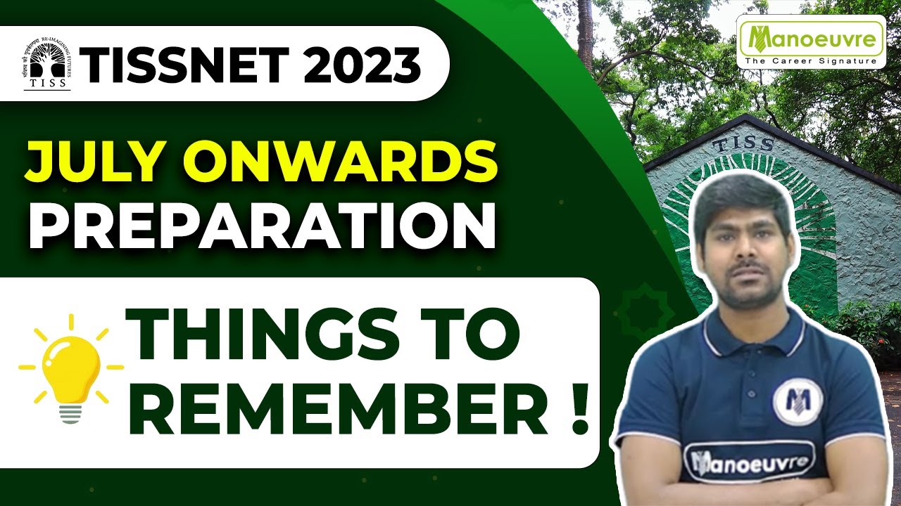 TISSNET 2023 - Things To Remember - July Onwards Preparation
