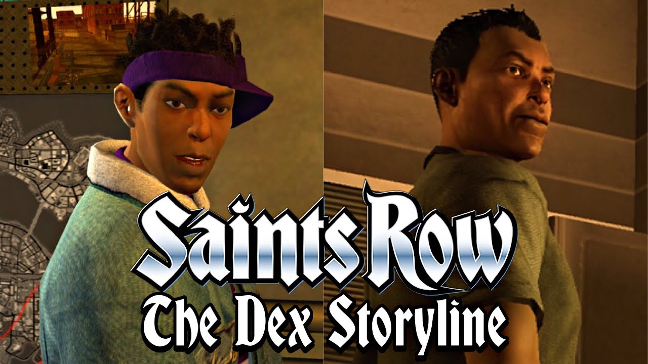 Saints Row: The Full Dex Storyline