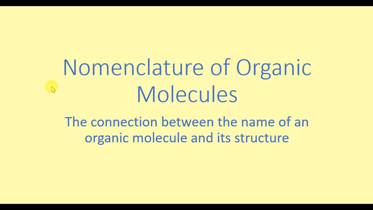 Nomenclature of Organic Molecules