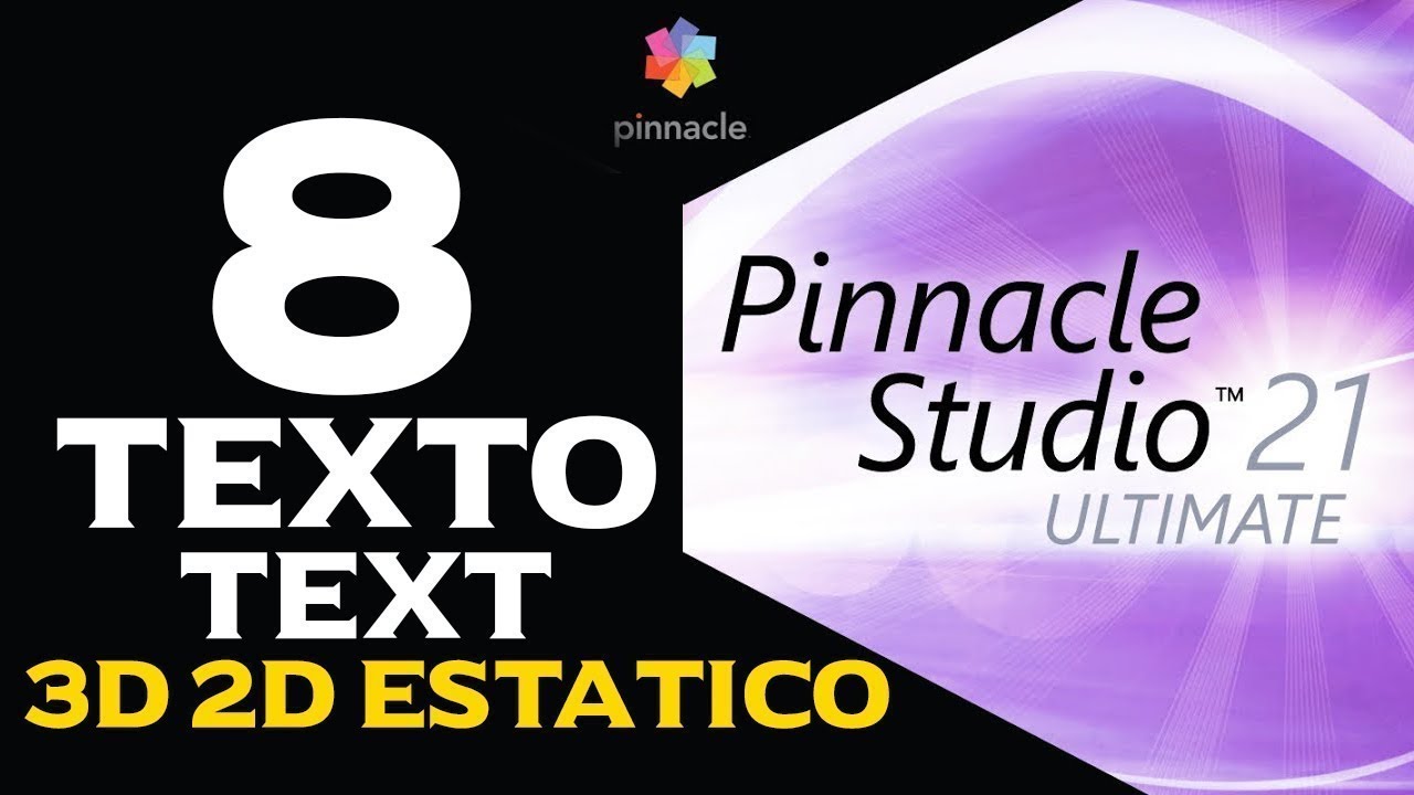 [08] Pinnacle Studio Ultimate 22 -  Ingresar Texto - How add Text - Plantillas - Templates