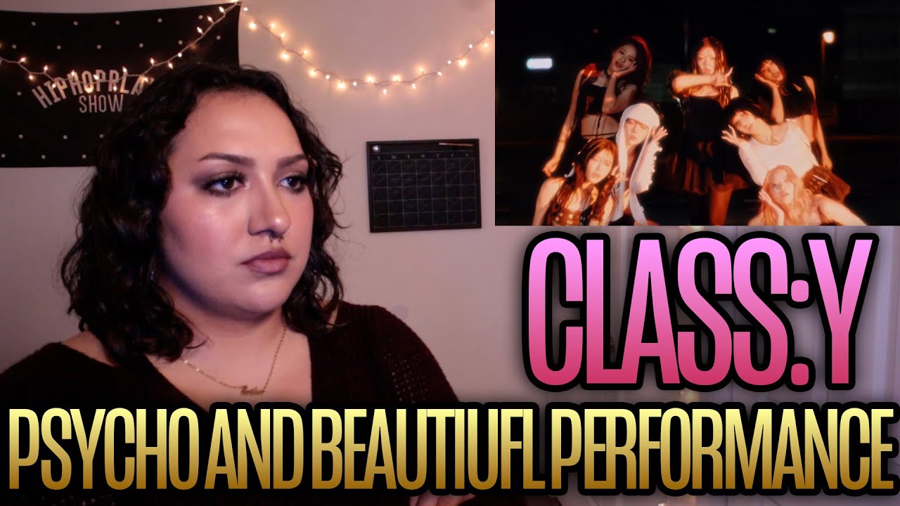 CLASS:y(클라씨) 'Psycho and Beautiful' Performance Video Reaction