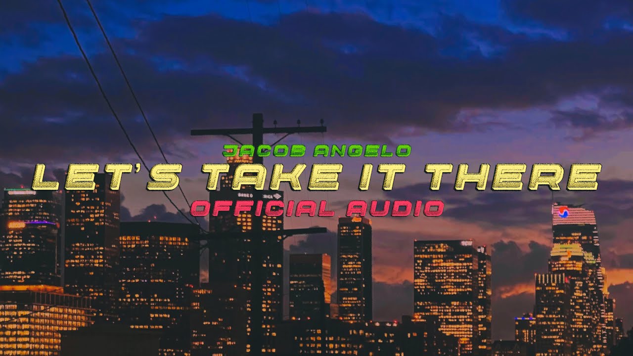 let's take it there (audio)