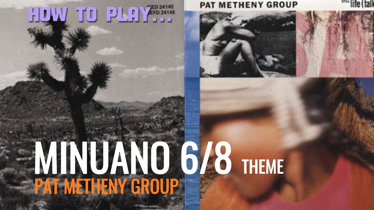 MINUANO 6/8 - How to play - (Pat Metheny Group)