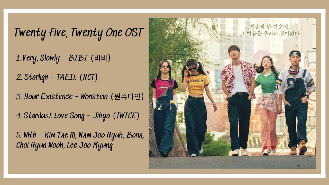 Nhạc Phim Tuổi 25 Tuổi 21 | Twenty Five, Twenty One | P1