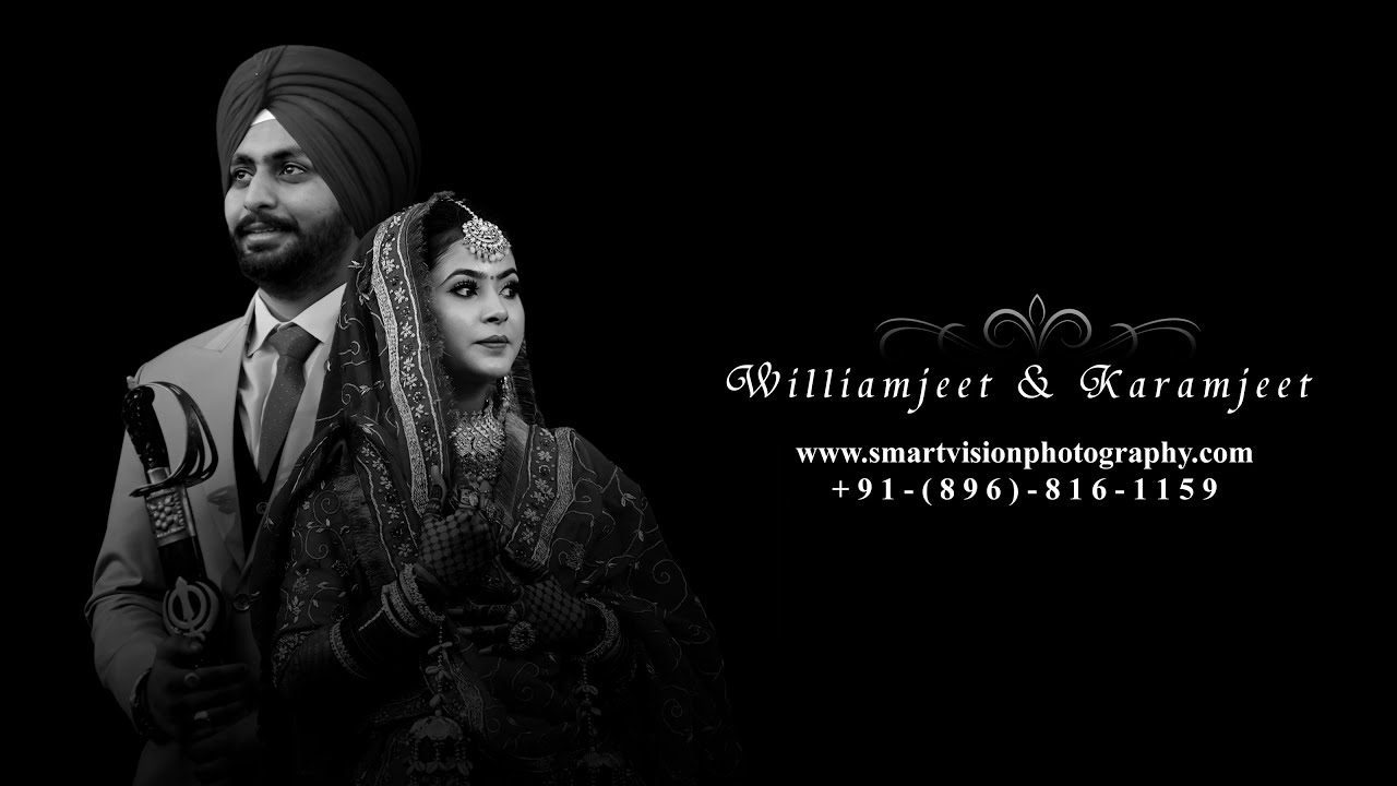 WILLIAMJEET & KARAMJEET | WEDDING CINEMATIC | SMART VISION PHOTOGRAPHY | SURSING
