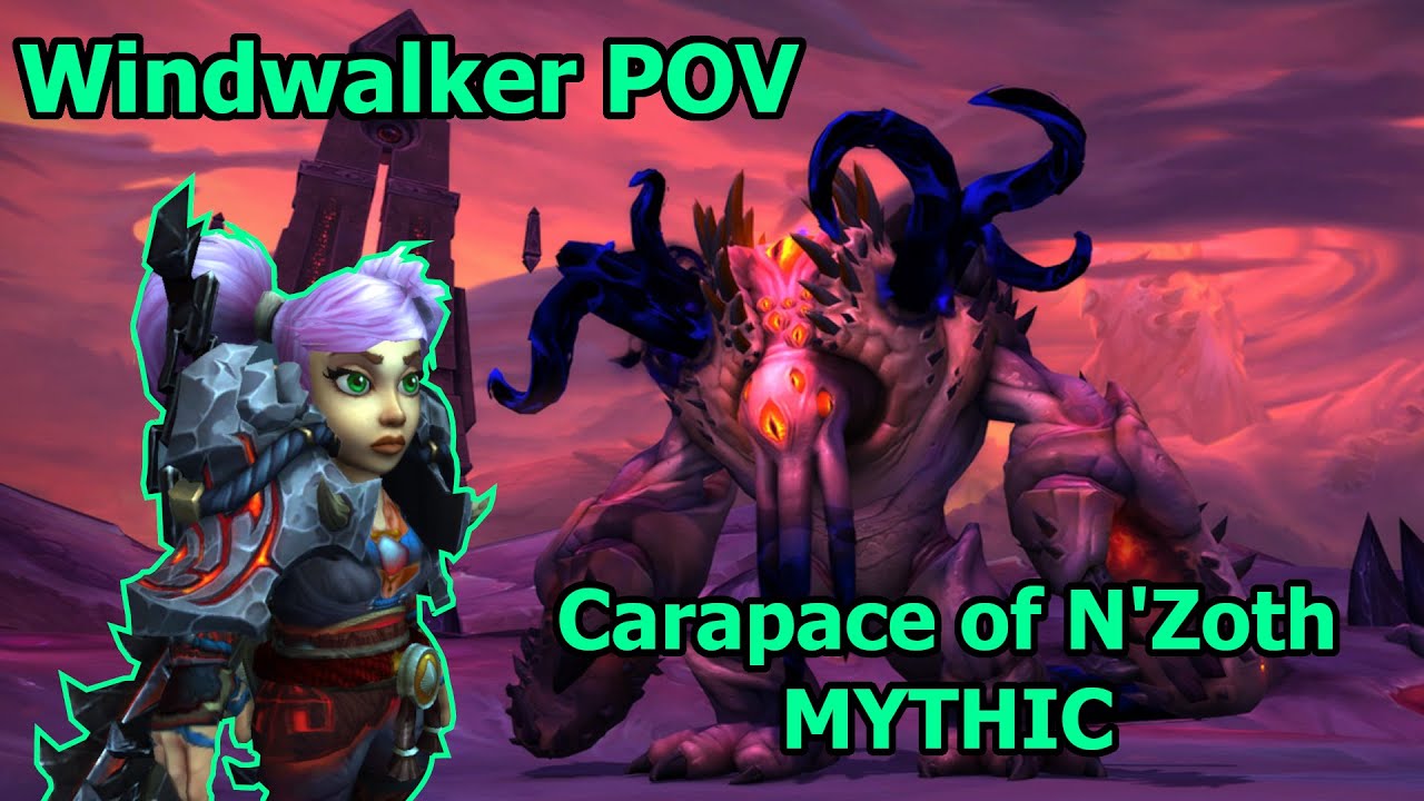 Carapace of N'Zoth MYTHIC | Monk Windwalker POV