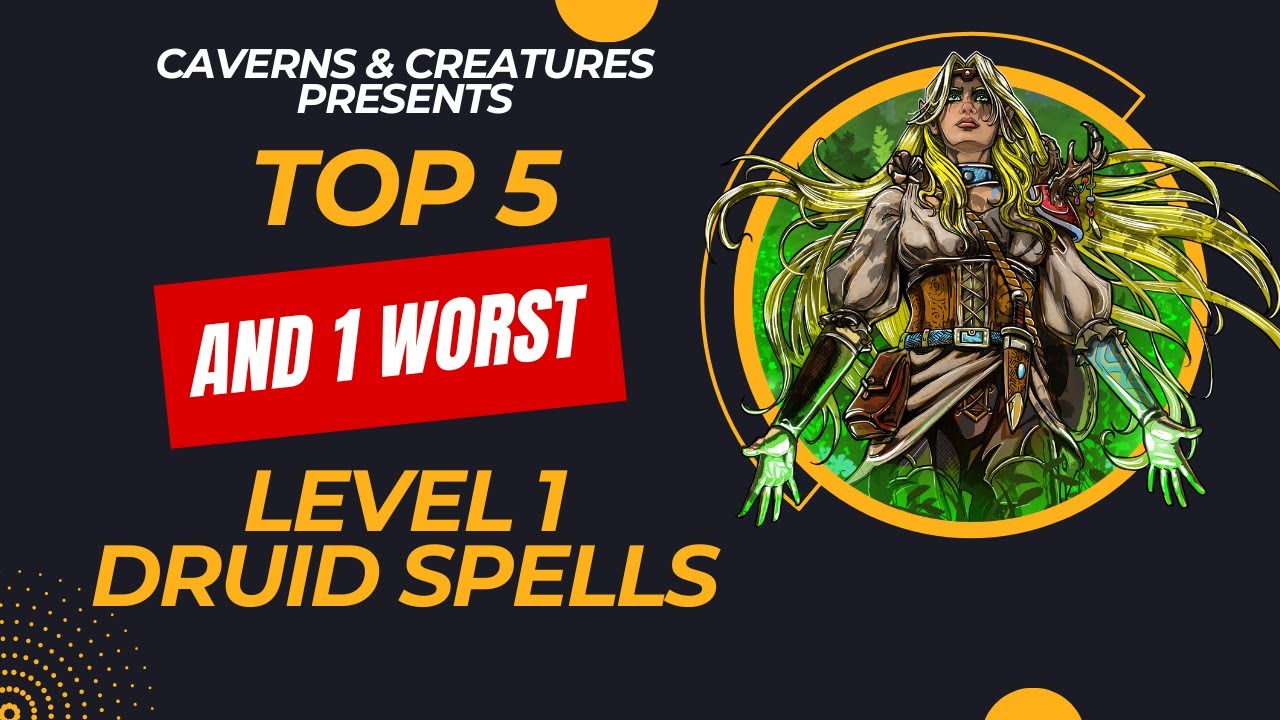 Top 5 (and 1 worst) Level 1 Druid Spells in D&D 5e