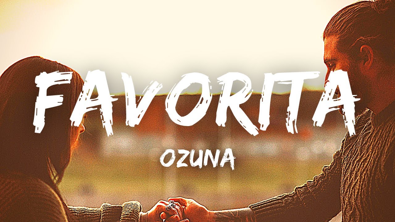 Ozuna - Favorita - Letra/Lyrics