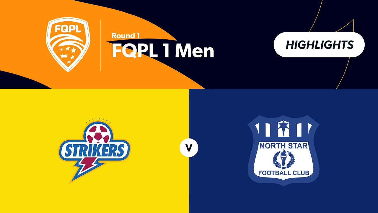 FQPL 1 Men Round - Brisbane Strikers Men vs North Star Men Highlights