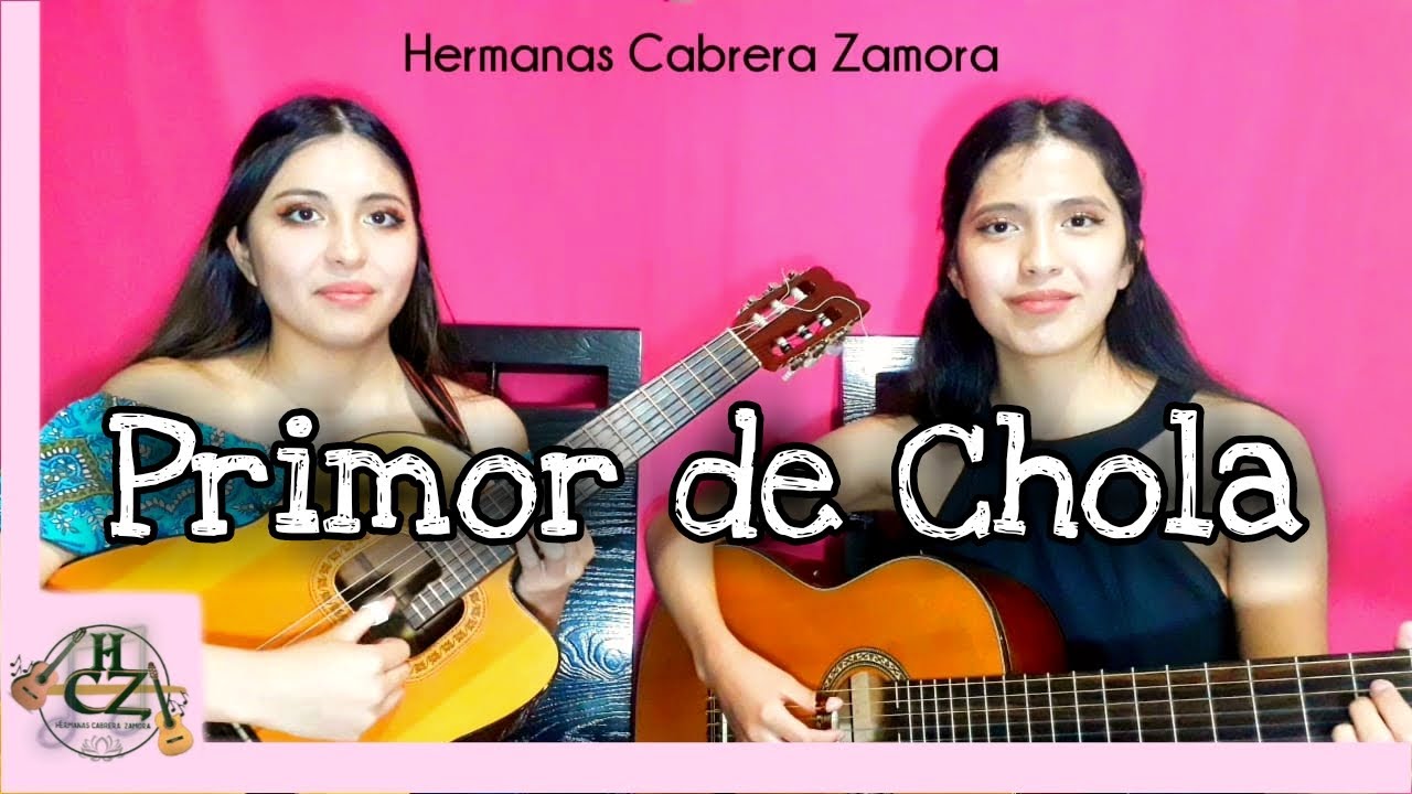 PRIMOR DE CHOLA - Tonada - Hnas Cabrera Zamora