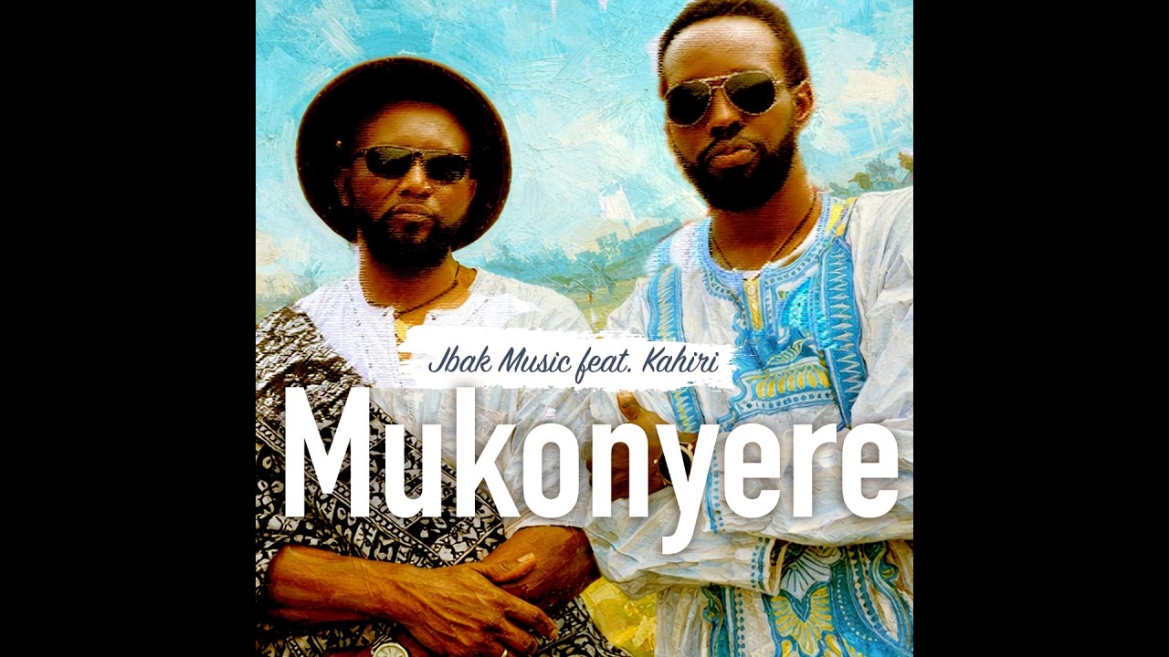 MUKONYERE - Official Music Video JBak Muzik & Kahiri