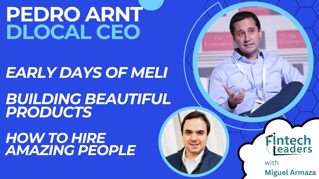 Pedro Arnt, CEO of dLocal - From MELI CFO to Leading a Multi-Billion Dollar Giant
