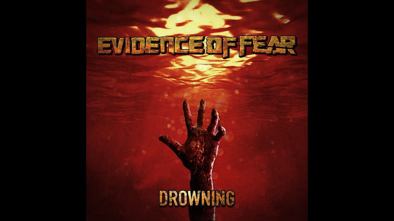 Evidence of Fear - Drowning (2024)