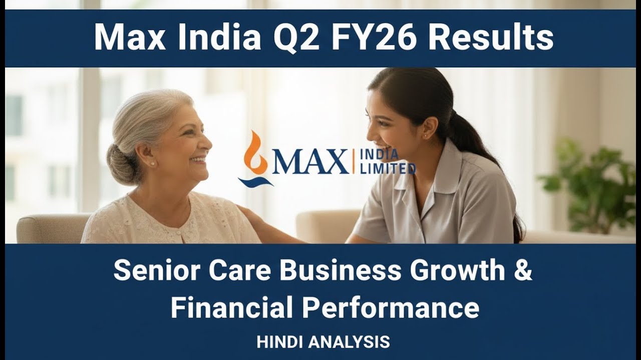 Max India Q2 FY26 Results | Senior Care Business Growth & Financial Performance | Hindi Analysis