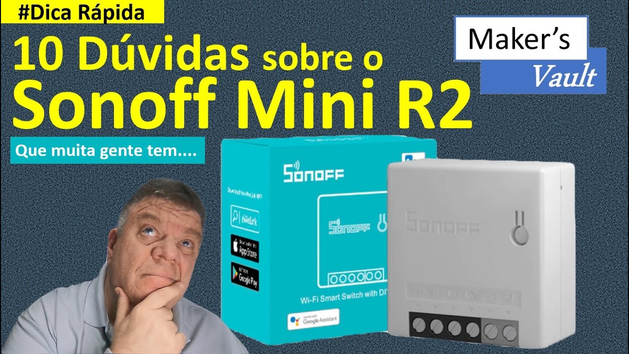 #Dica Rápida – 10 Dúvidas sobre o Sonoff Mini R2 que muita gente tem!