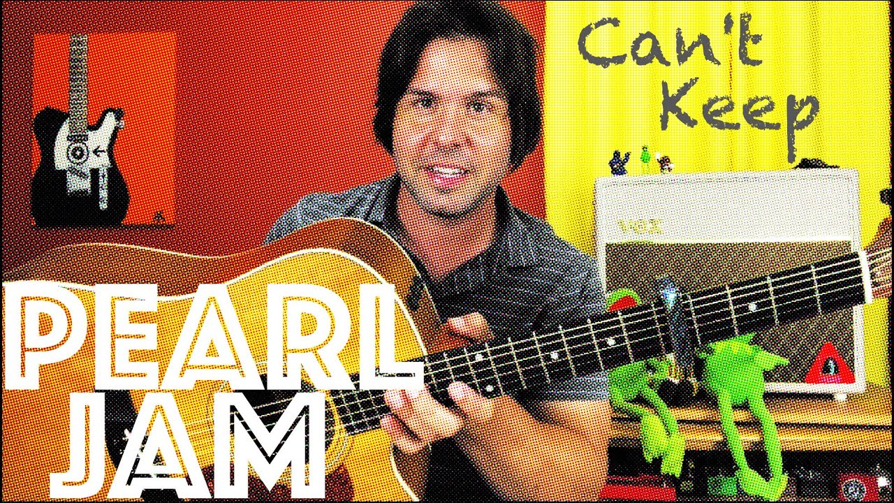 Guitar Lesson: How To Play Can't Keep by Pearl Jam