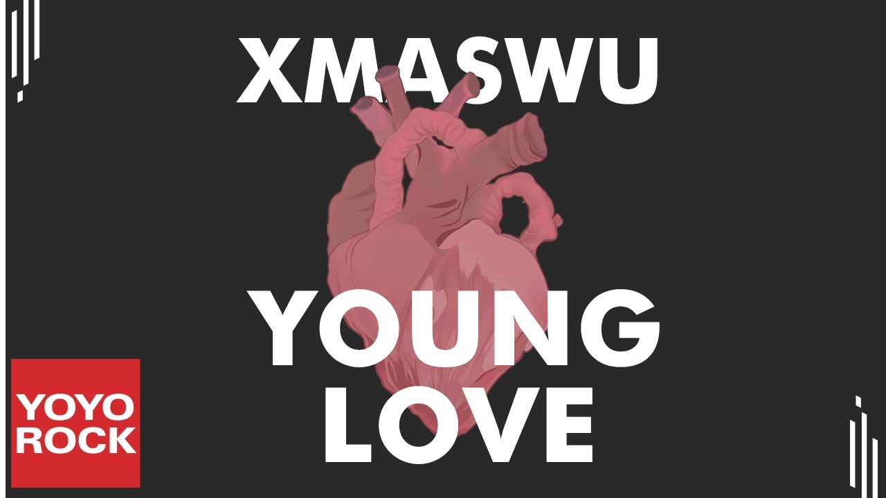 XMASwu《Young Love》Official Lyric Video