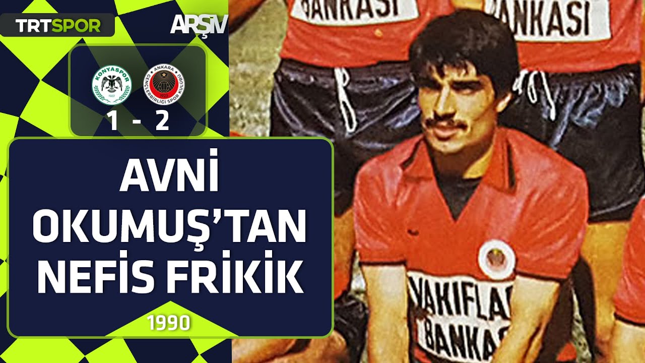 Konyaspor - Gençlerbirliği: 1-2 (1990-91 sezonu) Avni Okumuş'tan nefis frikik