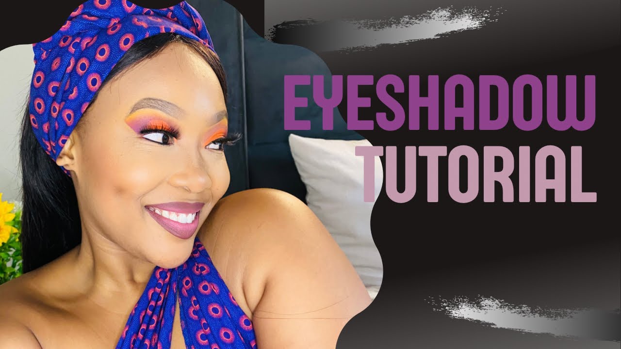EYESHADOW TUTORIAL|| BEGINNER FRIENDLY|| MINI HEAD WRAP TUTORIAL|| South African YouTuber#roadto2k