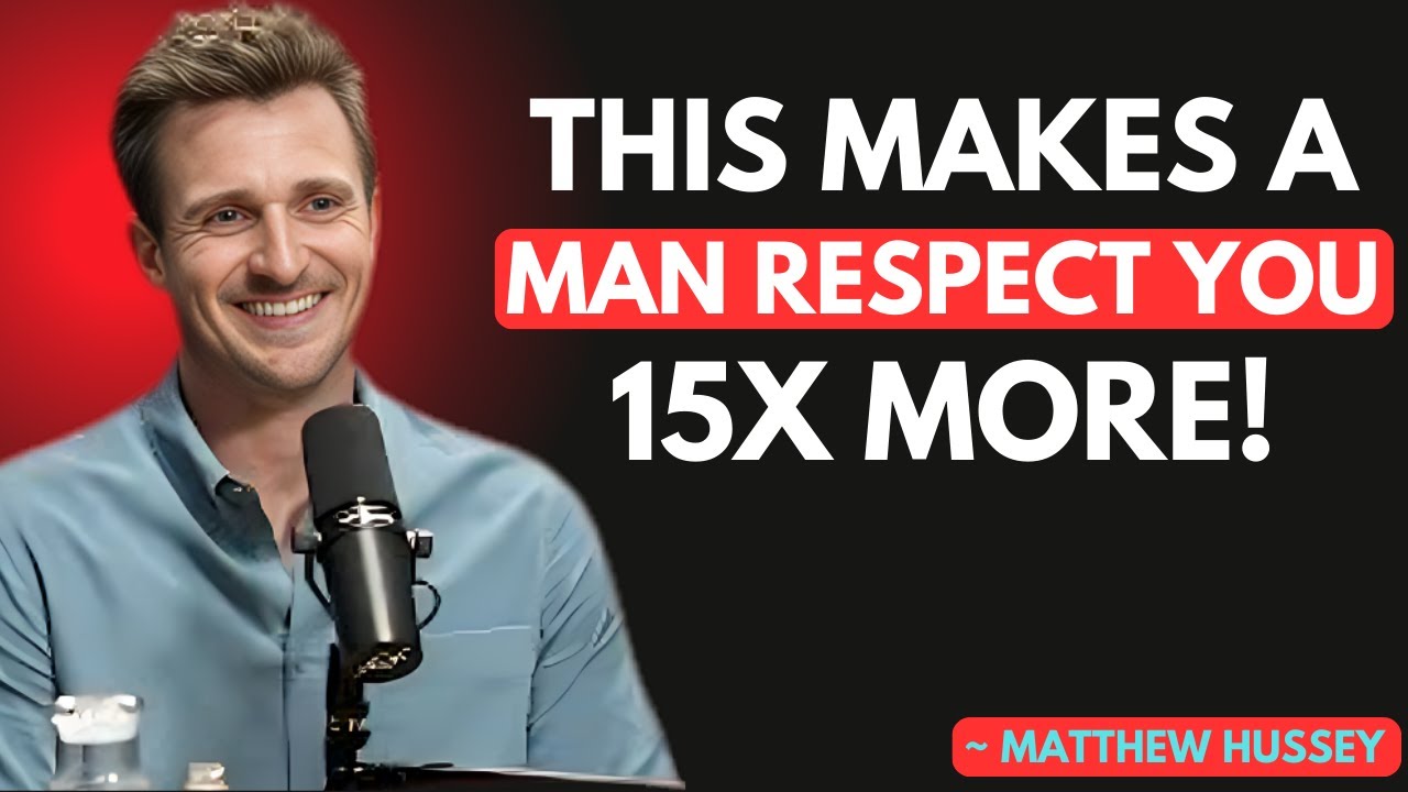 Men Deeply Respect Women Who Apply These 6 Rules! | MATTHEW HUSSEY