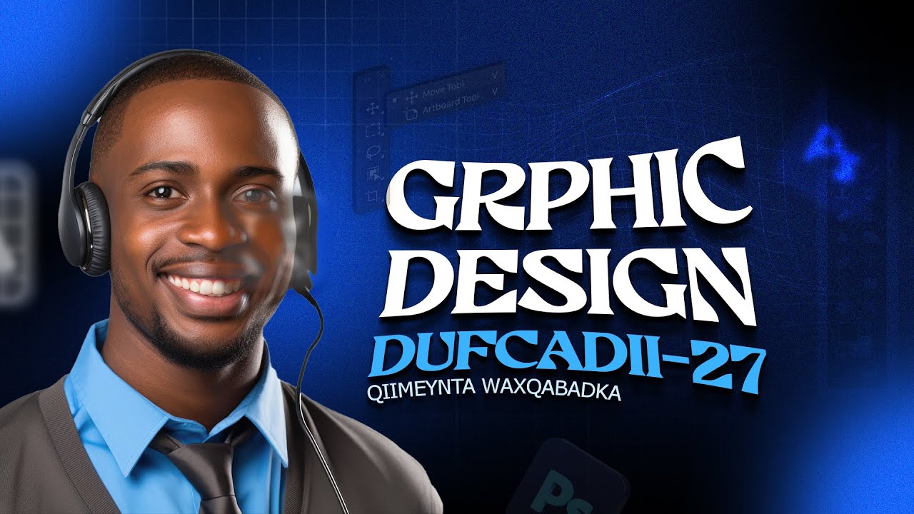 Graphic Design | Qiimeynta Waxqabadka Dufcadii 27aad ee Photoshop | 2026