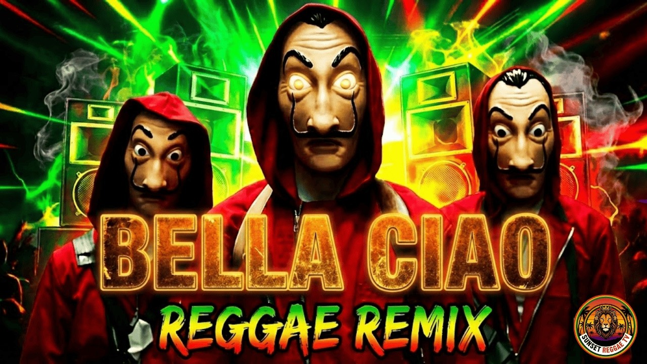 Bella Ciao (Reggae Version) 🔥 The Ultimate Chill Remix