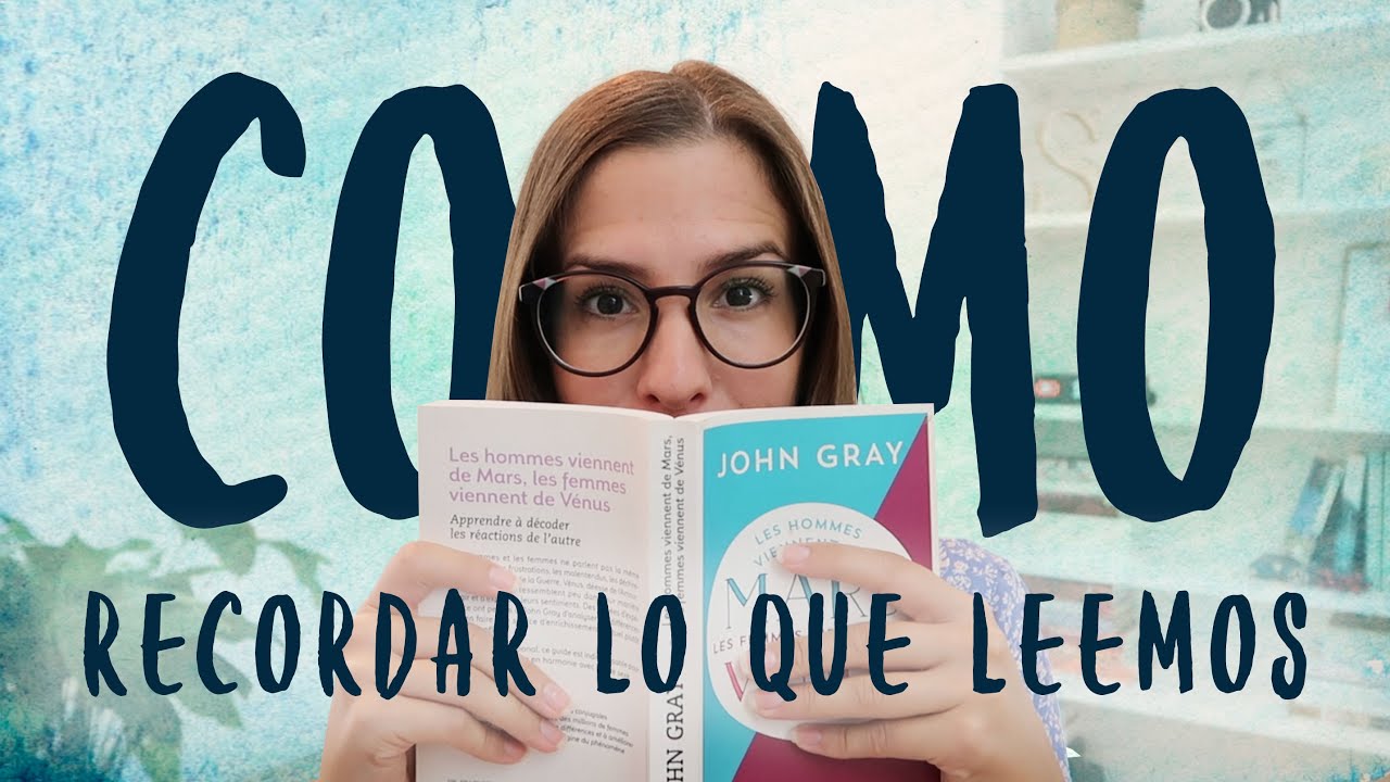 Cómo Recordar Lo Que Leemos | Libros Para Cambiar de Vida