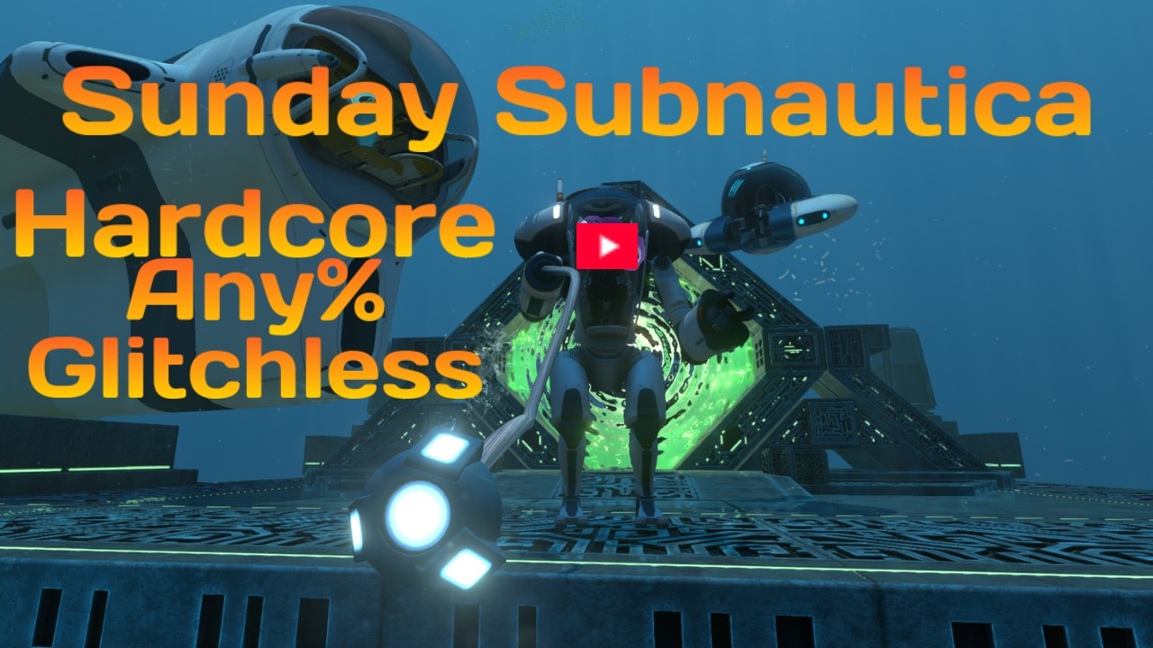 Sunday Subnautica | Hardcore speedruns!