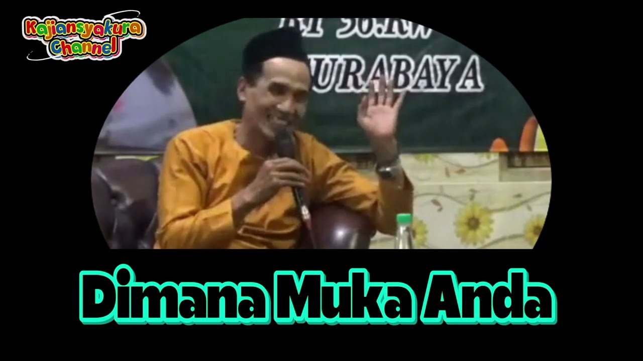 📌DIMANA MUKA ANDA📌MAJLIS ILMU & BIMBINGAN ILMU TASAWWUF - GUS MUKHLASON ROSYID