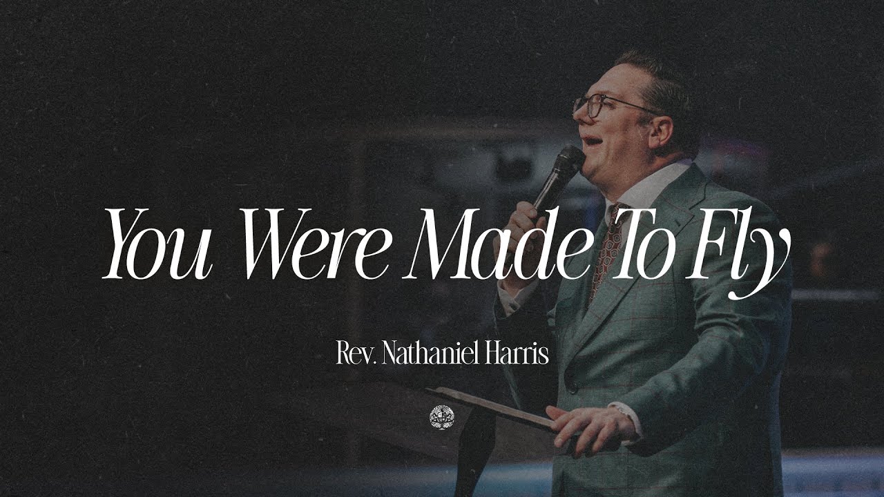 You Were Made To Fly | Rev. Nathaniel Harris | February 25, 2025